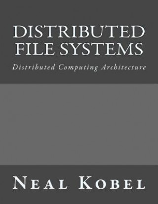 Distributed File Systems: Distributed Computing Architecture