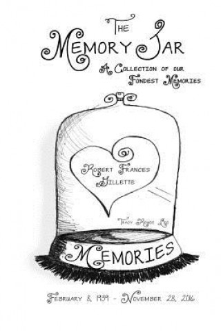 Robert Frances Gillette: Memory Jar Book