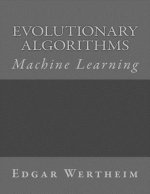 Machine Learning: Evolutionary Algorithms