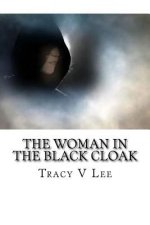 The Woman in The Black Cloak