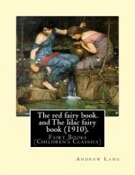 The red fairy book. By: Andrew Lang, illustrations By: H. J. Ford (1860-1941), and By: Lancelot Speed (1860-1931). and The lilac fairy book (1
