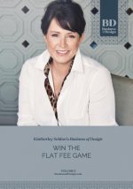 Business of Design: Volume 3: Win the Flat Fee Game