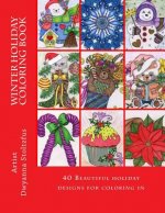 Winter Holiday Coloring Book: 40 beautiful holiday images for coloring in