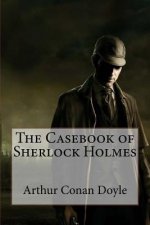 The Casebook of Sherlock Holmes Arthur Conan Doyle