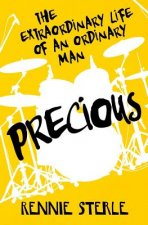 Precious: The Extraordinary Life of an Ordinary Man