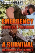 Emergency Survival Program: A Survival Handbook For Familes