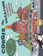 Corgis On Vacation: A 15-Month Adult Coloring Book Calendar