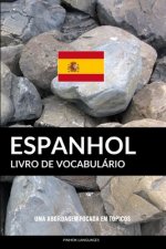 Livro de Vocabulário Espanhol: Uma Abordagem Focada Em Tópicos