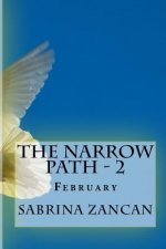 The Narrow Path: 2 - February