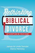 Rethinking Biblical Divorce: Let Scripture Be Your Guide