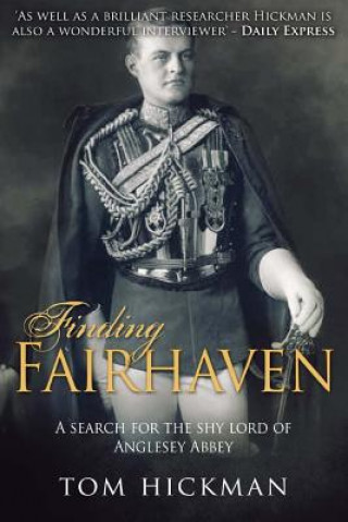Finding Fairhaven: A search for the shy lord of Anglesey Abbey