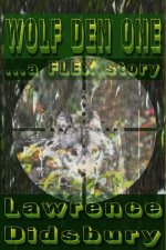 Wolf Den One: ...a FLEX story
