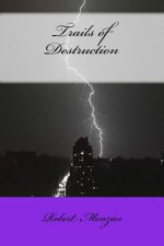 Trails of Destruction