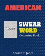 American Swear Word Coloring Book: Swear Like An American