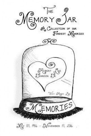 Robert Lee Johnson Jr: Memory Jar Book
