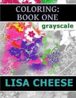 Coloring: Book One: Grayscale