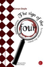 The sign of the four/La marque des quatre: (Bilingual edition/Édition bilingue)