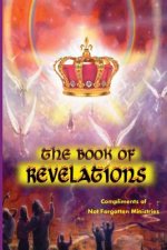 The Book of Revelations: An easy-to-understand description of how our world will soon come to an end.