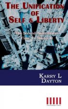 The Unification of Self & Liberty: The Second Amendment Time to Shelve It