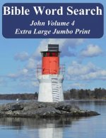 Bible Word Search John Volume 4: King James Version Extra Large Jumbo Print