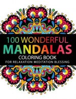 Mandala Coloring Book: 100 plus Flower and Snowflake Mandala Designs and Stress Relieving Patterns for Adult Relaxation, Meditation, and Happ