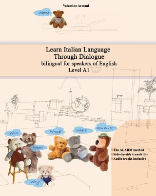 Learn Italian Language Through Dialogue: bilingual for speakers of English