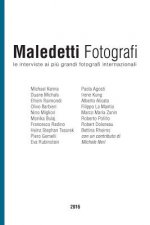 Maledetti Fotografi: Tutte Le Interviste del 2016
