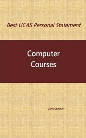 Best UCAS Personal Statement: COMPUTER COURSES: Computer Courses