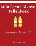 Mijn Eerste Gikuyu Tellenboek: Kleuren en Leren 1 2 3