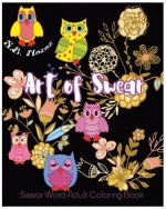 Art of Swear: Swear Word Adult Coloring Book