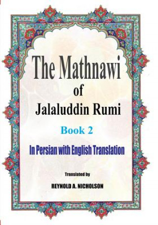 The Mathnawi of Jalaluddin Rumi: Book 2: In Persian with English Translation