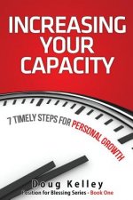 Increasing Your Capacity: 7 Timely Steps for Personal Growth