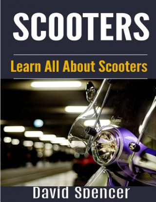 Scooters: Learn All About Scooters