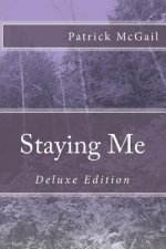 Staying Me: Deluxe Edition
