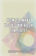 How To Make Your Own Book Templates