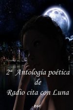 2a Antología Poética de Radio Cita Con Luna