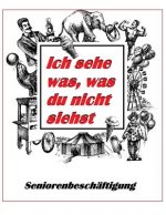 Ich sehe was, was du nicht siehst
