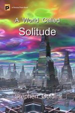 A World Called Solitude (Large Print Edition)