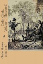 Colin Clink, Volume I (illustrated)