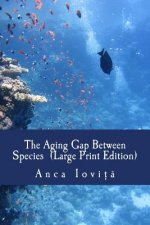 Aging Gap Between Species (Large Print Edition)