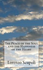 The Peace of the Soul and the Happiness of the Heart