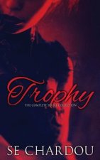 Trophy: The Complete Serial Collection