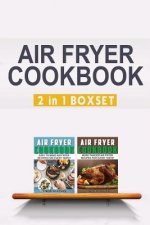 Air Fryer Cookbook: Easy And Fancy Recipes For Every Taste, 2in1 Box Set