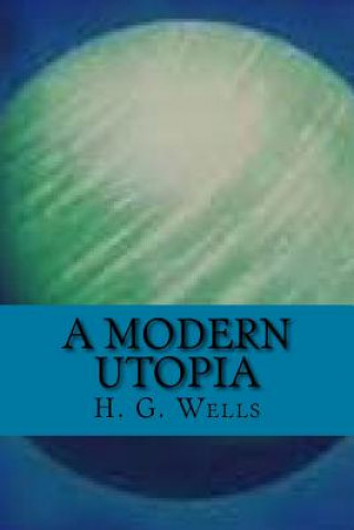 A modern utopia (English Edition)