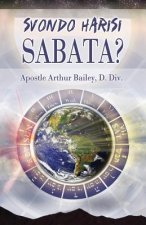 Svondo Harisi Sabata?: Sunday Is Not the Sabbath? (Shona)
