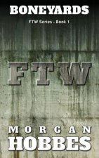 Boneyards: FTW Series - Book 1