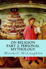 On Religion: Part 2: Personal Mythology