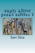 Empty Mirror Poems Edition 6