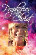 Prophecies In The Light Of Christ