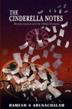 The Cinderella Notes: Demonetization and the Indian Economy